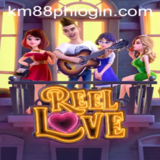 Experience the Thrill of ReelLove at KM88.COM